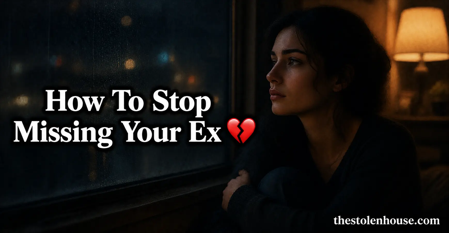 how to stop missing your ex