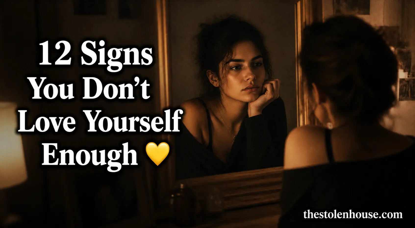 signs you don't love yourself enough